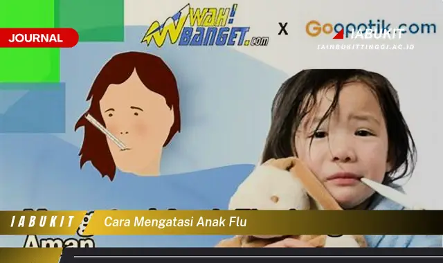 Ketahui Cara Mengatasi Flu Anak yang Mudah Dipahami Ketahui Cara Mengatasi Flu Anak yang Mudah Dipahami