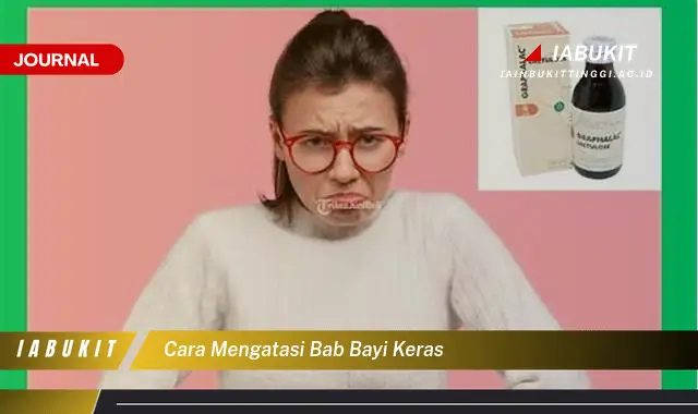 Ketahui Cara Mengatasi BAB Bayi Keras yang Mudah Dipahami