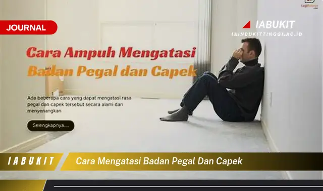 Temukan Cara Atasi Badan Pegal dan Capek yang Jarang Diketahui