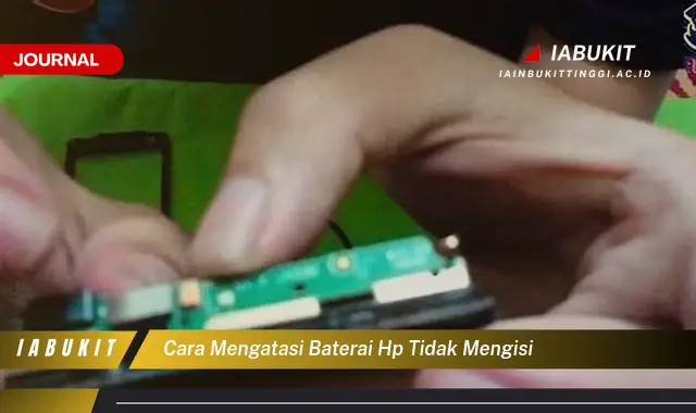 Ketahui Cara Mengatasi Baterai HP Tidak Mengisi yang Jarang Diketahui