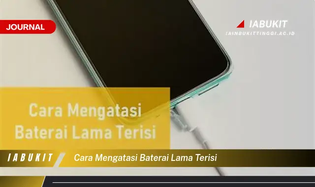 Ketahui Cara Mengatasi Baterai Lama Terisi yang Jarang Diketahui Ketahui Cara Mengatasi Baterai Lama Terisi yang Jarang Diketahui