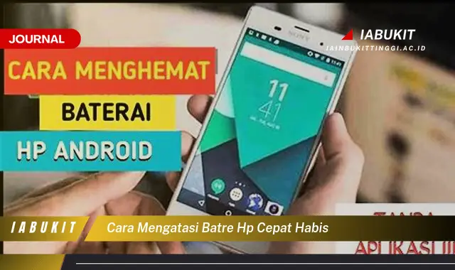 Ketahui Cara Atasi Batre HP Boros, Tips Ampuh!