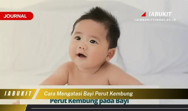 Ketahui Cara Mengatasi Perut Kembung Bayi yang Mudah Dipahami