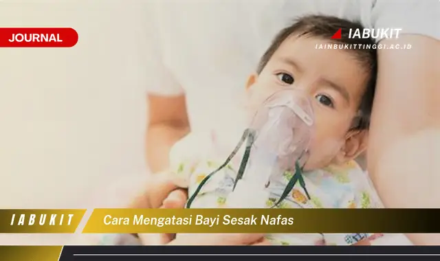 Ketahui Cara Atasi Sesak Nafas Bayi yang Mudah Dipahami