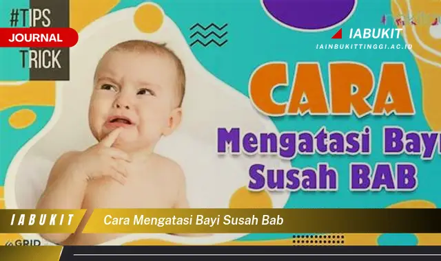 Ketahui Cara Atasi Bayi Susah BAB yang Jarang Diketahui