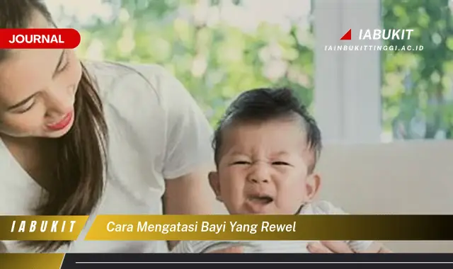 Ketahui Cara Mengatasi Bayi Rewel yang Jarang Diketahui Ketahui Cara Mengatasi Bayi Rewel yang Jarang Diketahui