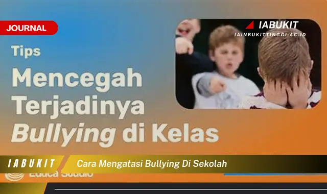 Temukan Cara Mengatasi Bullying di Sekolah yang Efektif