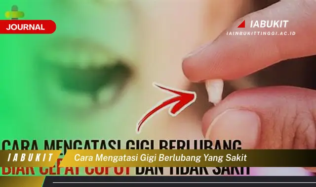 Ketahui Cara Atasi Gigi Berlubang yang Sakit Secara Alami Ketahui Cara Atasi Gigi Berlubang yang Sakit Secara Alami
