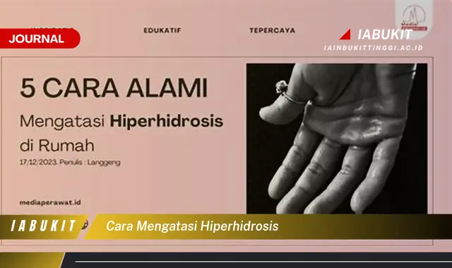 Ketahui Cara Mengatasi Hiperhidrosis yang Jarang Diketahui