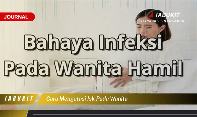 Ketahui Cara Mengatasi ISK pada Wanita yang Jarang Diketahui