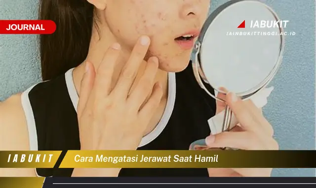 Temukan Cara Mengatasi Jerawat Saat Hamil yang Aman