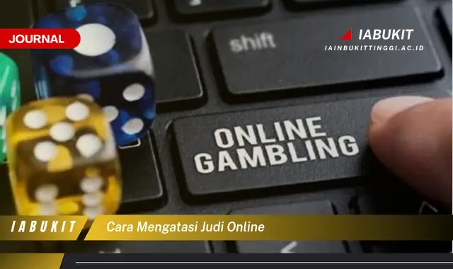 Temukan Cara Mengatasi Kecanduan Judi Online yang Jarang Diketahui