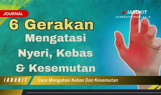 Ketahui Cara Atasi Kebas & Kesemutan yang Mudah Dipahami