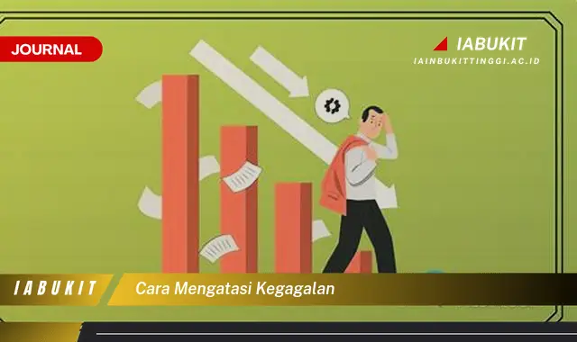 Temukan Cara Mengatasi Kegagalan yang Sudah Terbukti