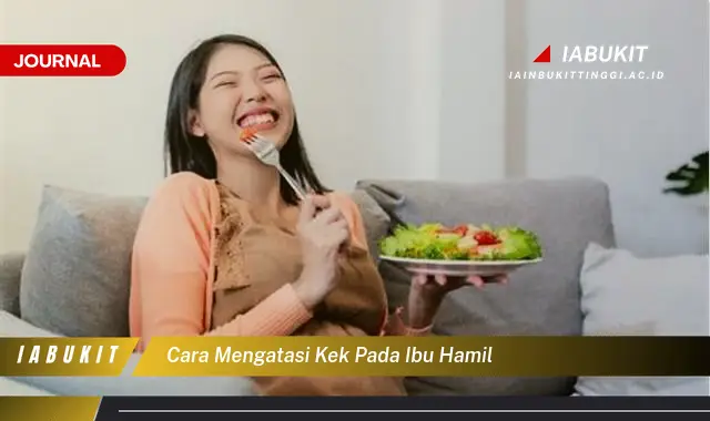 Ketahui Cara Mengatasi Kek Pada Ibu Hamil yang Aman