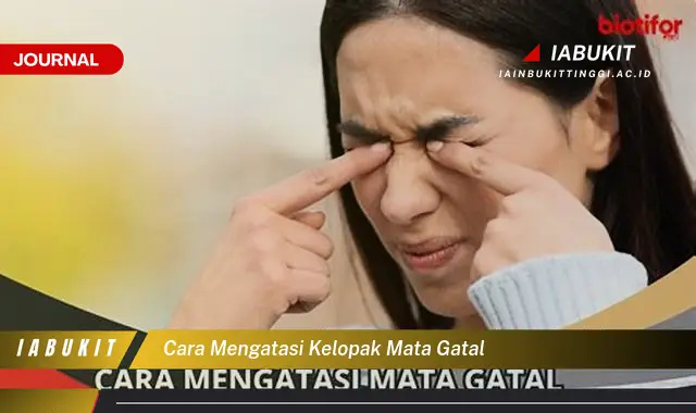 Ketahui Cara Mengatasi Kelopak Mata Gatal yang Jarang Diketahui