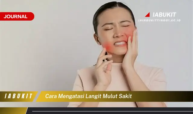 Ketahui Cara Mengatasi Sakit Langit Mulut yang Jarang Diketahui