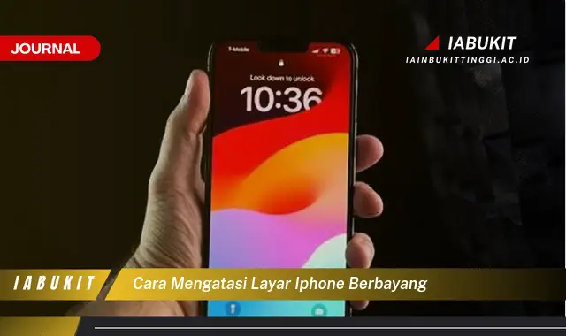 Temukan Cara Mengatasi Layar iPhone Berbayang yang Jarang Diketahui