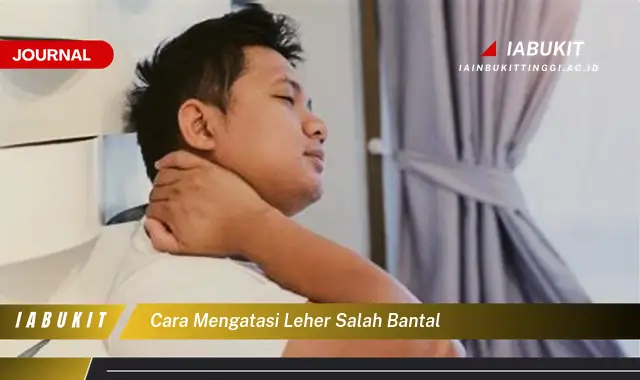 Ketahui Cara Mengatasi Leher Salah Bantal yang Mudah