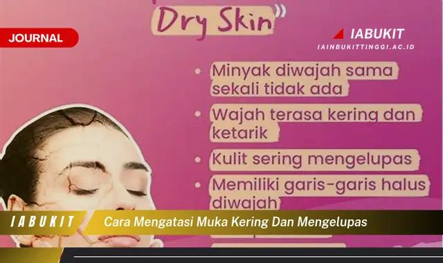 Ketahui Cara Atasi Muka Kering & Mengelupas yang Jarang Diketahui