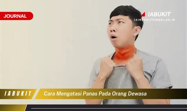 Ketahui Cara Atasi Panas pada Orang Dewasa yang Jarang Diketahui