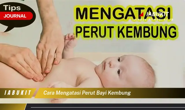 Ketahui Cara Mengatasi Perut Kembung Bayi yang Jarang Diketahui