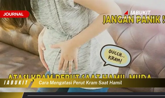 Ketahui Cara Atasi Kram Perut Saat Hamil yang Aman