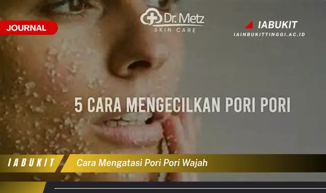 Ketahui Cara Mengecilkan Pori,Pori Wajah yang Jarang Diketahui Ketahui Cara Mengecilkan Pori,Pori Wajah yang Jarang Diketahui