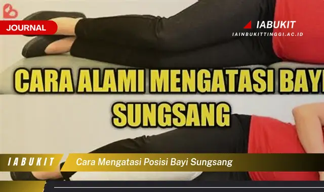 Ketahui Cara Mengatasi Bayi Sungsang yang Efektif