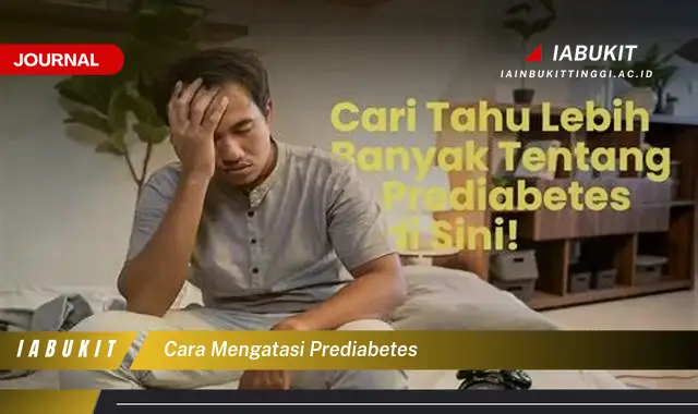 Ketahui Cara Mengatasi Prediabetes yang Jarang Diketahui