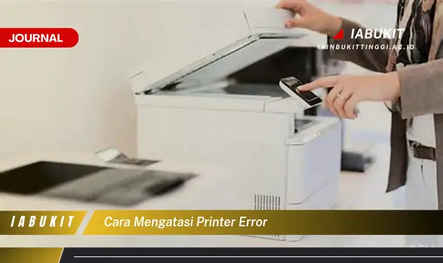 Inilah Cara Mengatasi Error Printer yang Mudah Dipahami