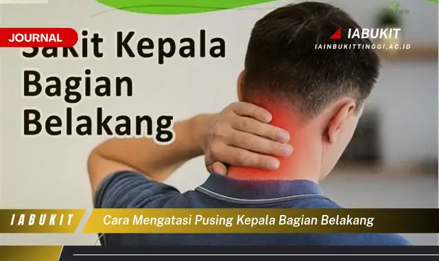 Ketahui Cara Mengatasi Pusing Belakang Kepala yang Jarang Diketahui