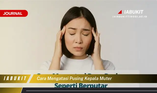 Ketahui Cara Mengatasi Pusing Berputar yang Mudah Dipahami Ketahui Cara Mengatasi Pusing Berputar yang Mudah Dipahami