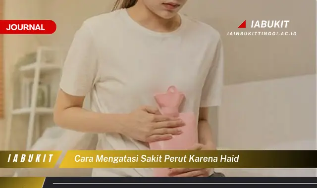 Ketahui Cara Mengatasi Sakit Perut Haid yang Jarang Diketahui