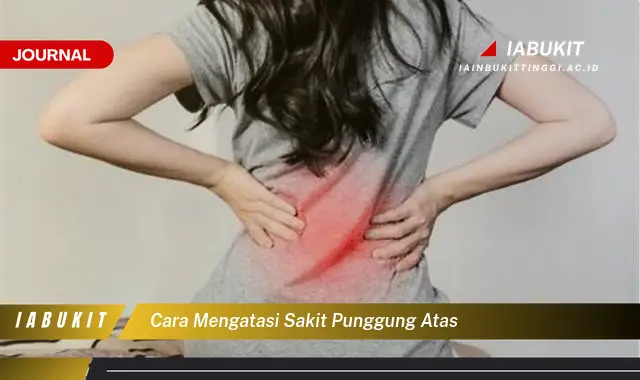 Ketahui Cara Atasi Sakit Punggung Atas yang Jarang Diketahui