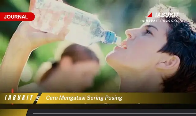 Ketahui Cara Mengatasi Sering Pusing yang Jarang Diketahui Ketahui Cara Mengatasi Sering Pusing yang Jarang Diketahui