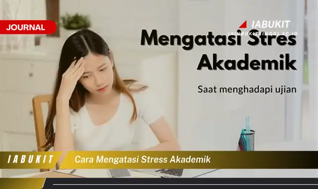 Ketahui Cara Mengatasi Stress Akademik yang Mudah Dipahami