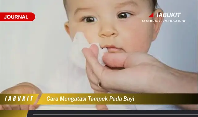 Ketahui Cara Atasi Tampek pada Bayi yang Mudah Dipahami