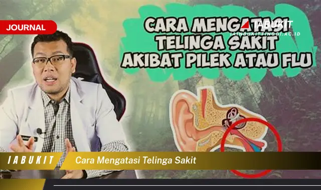 Ketahui Cara Atasi Telinga Sakit yang Jarang Diketahui