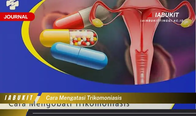 Ketahui Cara Mengatasi Trikomoniasis yang Jarang Diketahui