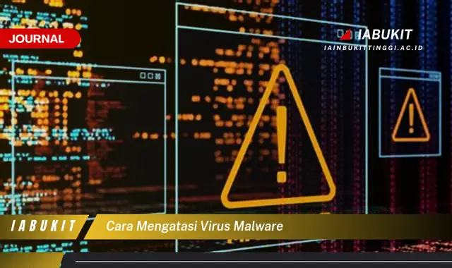 Ketahui Cara Mengatasi Malware yang Jarang Diketahui