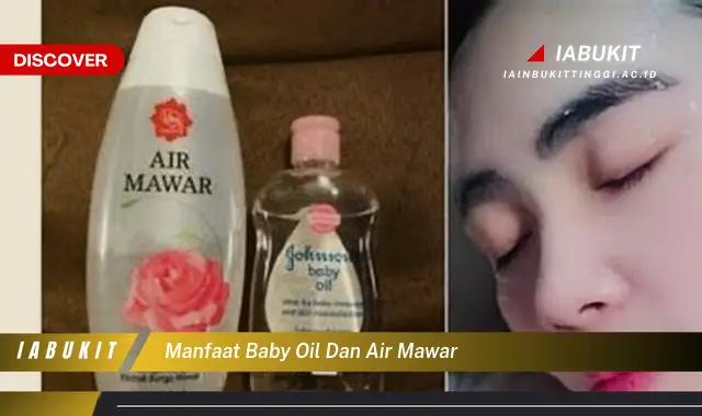 manfaat baby oil dan air mawar