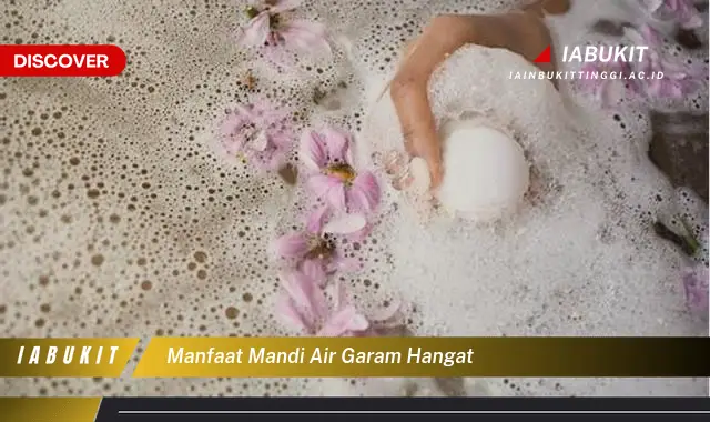 manfaat mandi air garam hangat