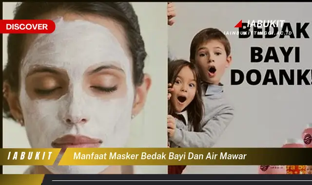 manfaat masker bedak bayi dan air mawar