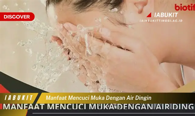 manfaat mencuci muka dengan air dingin