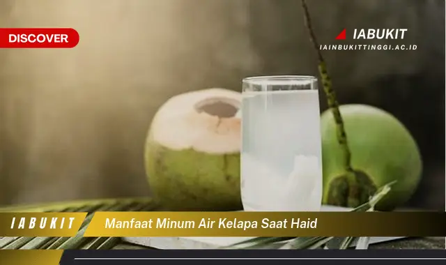 manfaat minum air kelapa saat haid