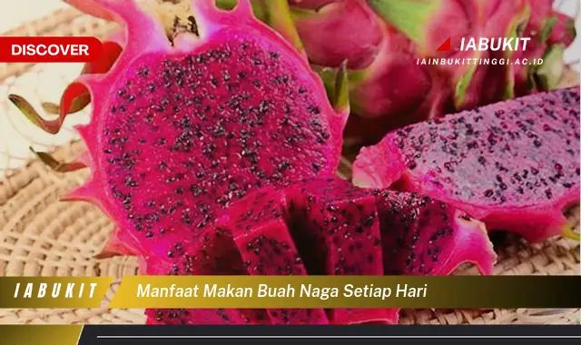 manfaat makan buah naga setiap hari