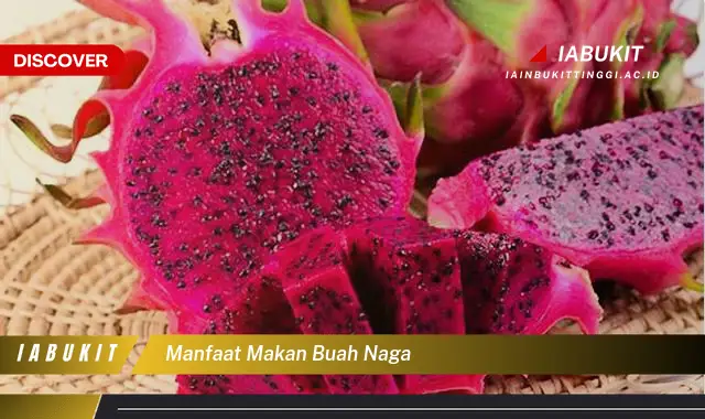 manfaat makan buah naga