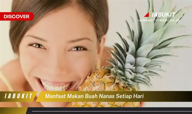 manfaat makan buah nanas setiap hari