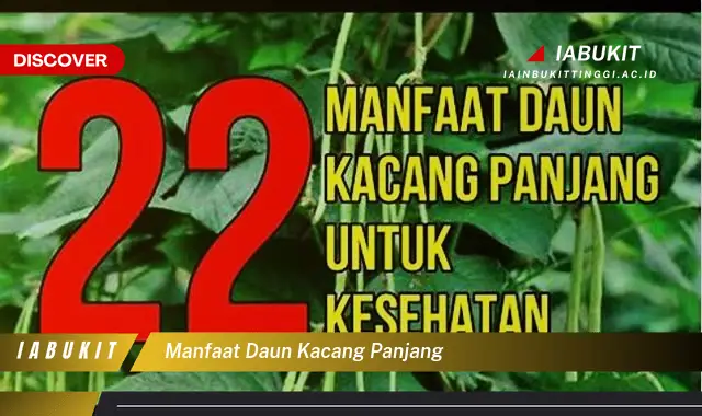 manfaat daun kacang panjang